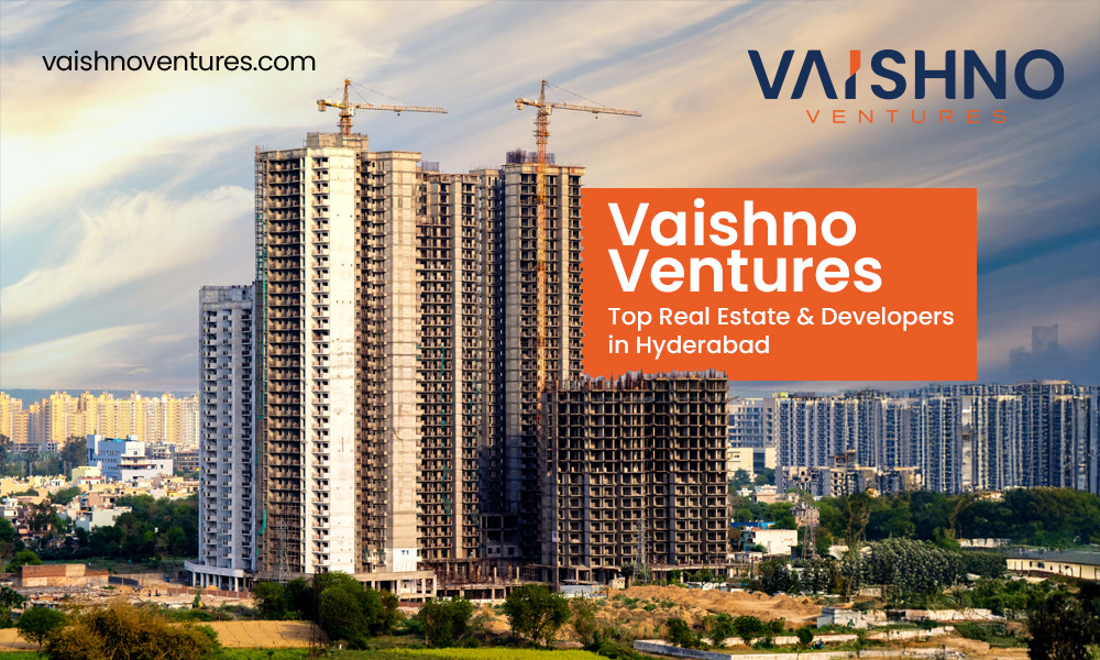 Real Estate Developers in Hyderabad